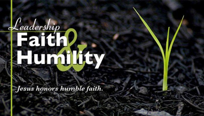 Leadership Faith & Humility 